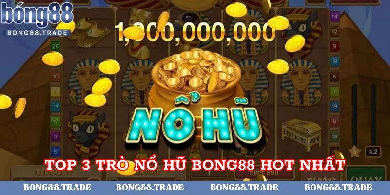 Top 3 thể loại nổ hũ được yêu thích nhất
