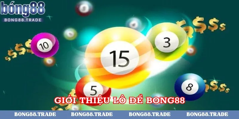 Tổng quan về cược lô đề bong88