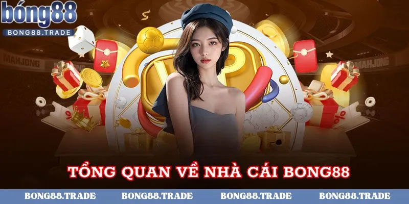 Tổng quan về nhà cái Bong88 Tổng quan về nhà cái Bong88